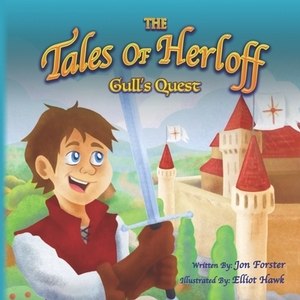 Tales Of Herloff: Gull's Quest by Jonathan W. Forster
