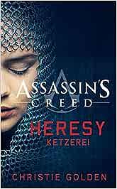 Assassin's Creed: Heresy - Ketzerei: Die offizielle Vorgeschichte zum Film by Christie Golden