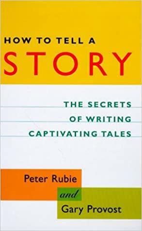 How to Tell a Story by Gary Provost, Peter Rubie