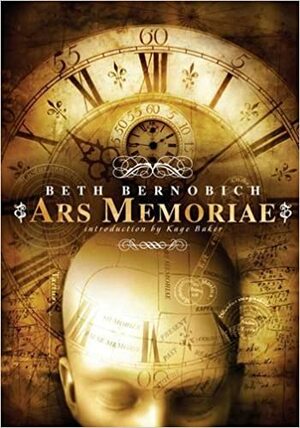 Ars Memoriae by Beth Bernobich