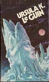 Rocannon's World / Planet of Exile / City of Illusions / The Left Hand of Darkness by Ursula K. Le Guin