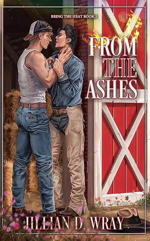 From the Ashes by Jillian D. Wray
