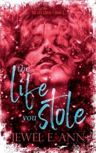 The Life You Stole by Jewel E. Ann