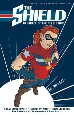 The Shield, Vol. 1: Daughter of the Revolution by Adam Christopher, Chuck Wendig