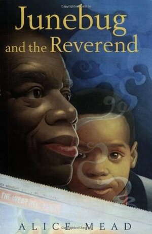 Junebug and the Reverend by Alice Mead