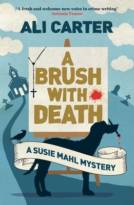 A Brush with Death: A Susie Mahl Mystery by Ali Carter