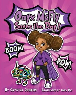 Onyx McFly Saves the Day! by Crystal Judkins