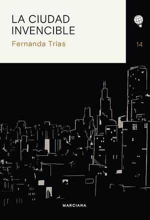 La ciudad invencible by Fernanda Trías