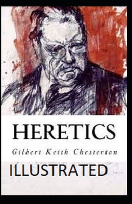 Heretics Illustrated by G.K. Chesterton