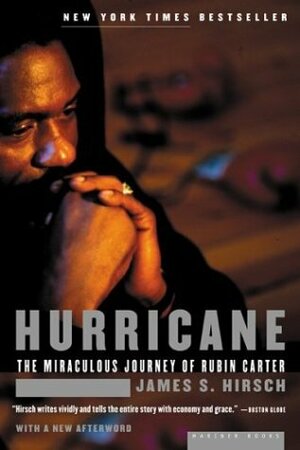 Hurricane: The Miraculous Journey of Rubin Carter by James S. Hirsch
