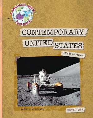 Contemporary United States: 1968 to the Present by Kevin Cunningham