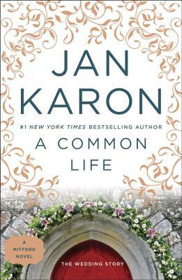 A Common Life: The Wedding Story by Jan Karon