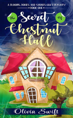 The Secret of Chestnut Hall by Olivia Swift