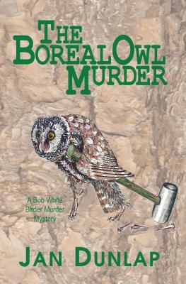 The Boreal Owl Murder by Jan Dunlap