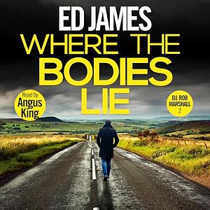 Where the Bodies Lie by James Ed