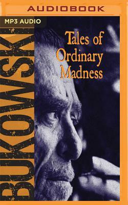 Tales of Ordinary Madness by Charles Bukowski, Gail Chiarrello (Editor)