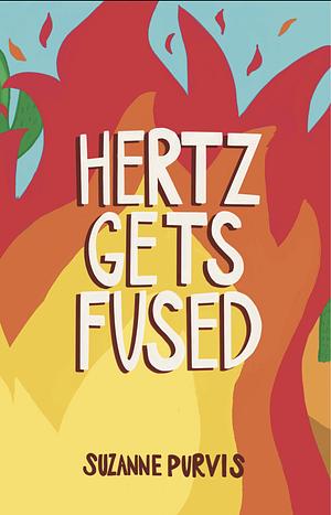 Hertz Gets Fused by Suzanne Purvis