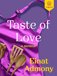 Taste of Love by Einat Admony