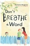 Don't Breathe a Word by Marianne Musgrove