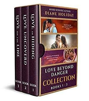 Love Beyond Danger Collection: Books 1 - 3 of Romantic Suspense by Diane Holiday