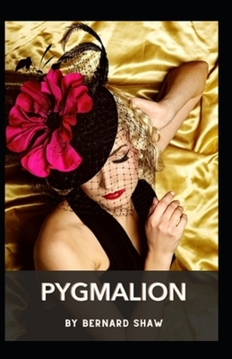 Pygmalion Annotated by George Bernard Shaw