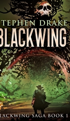 Blackwing (Blackwing Saga Book 1) by Stephen Drake