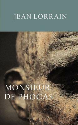 Monsieur de Phocas by Jean Lorrain