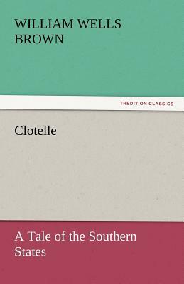 Clotelle by William Wells Brown