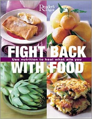 Fight Back with Food by Reader's Digest Association