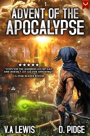 Advent of the Apocalypse by D. Pidge, V.A. Lewis