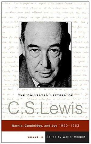 The Collected Letters of C.S. Lewis, Volume 3 by C.S. Lewis