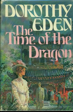 The Time of the Dragon by Dorothy Eden