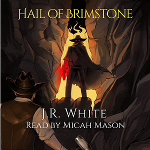 Hail of Brimstone by J.R. White