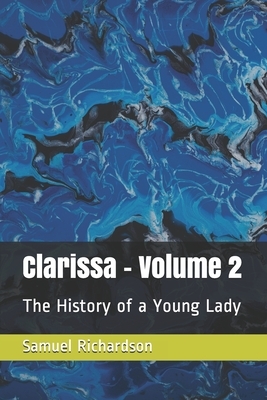 Clarissa - Volume 2: The History of a Young Lady by Samuel Richardson