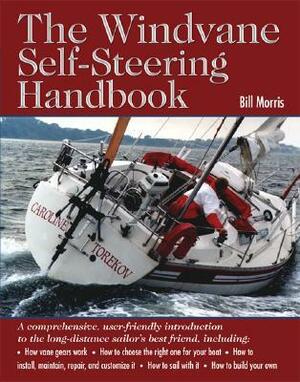 The Windvane Self-Steering Handbook by Bill Morris