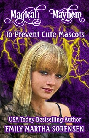 To Prevent Cute Mascots by Emily Martha Sorensen