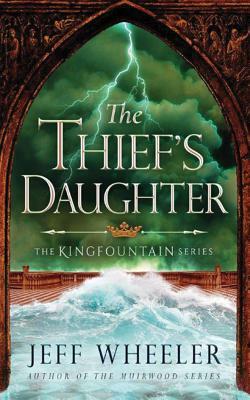 The Thief's Daughter by Jeff Wheeler