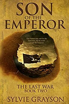Son of the Emperor: The Last War: Book Two by Sylvie Grayson