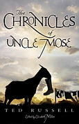 The Chronicles of Uncle Mose by Elizabeth Russell Miller, Ted Russell