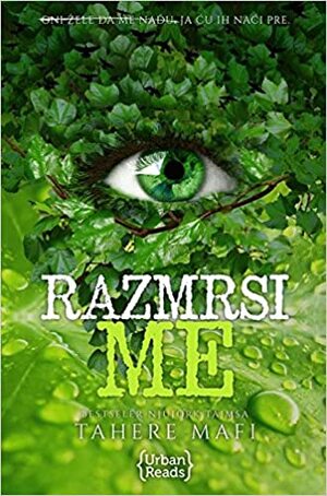 Razmrsi me by Tahereh Mafi, Jasmina Marković Karović