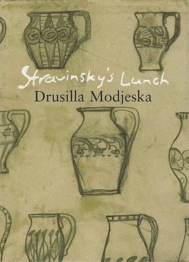 Stravinsky's lunch by Drusilla Modjeska