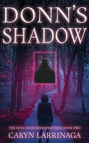 Donn's Shadow by Caryn Larrinaga