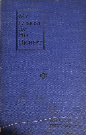 My Utmost for His Highest by Oswald Chambers