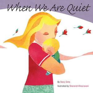 When We Are Quiet by Stacy T. Sims