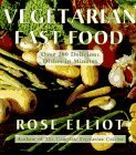 Vegetarian Fast Food: Over 200 Delicious Dishes in Minutes by Rose Elliot