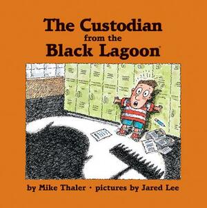 The Custodian from the Black Lagoon by Mike Thaler