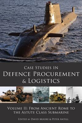 Case Studies in Defence Procurement Volume II by David Moore