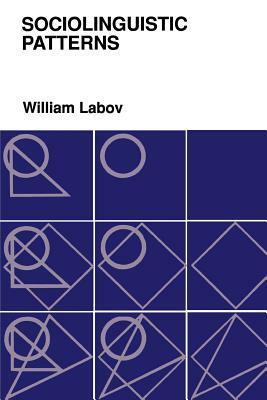 Sociolinguistic Patterns by William Labov