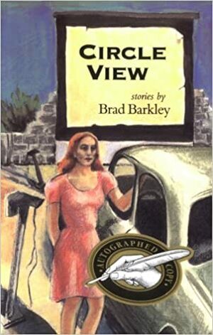 Circle View: Stories by Brad Barkley