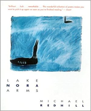 Lake Nora Arms by Michael Redhill